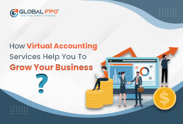 How Virtual Accounting Services Help You to Grow Your Business?